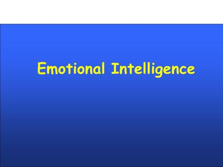 Emotional Intelligence. Group Work Introductions Reflections - Good and Bad Leaders Identify Values and Behaviours Identify Skills.