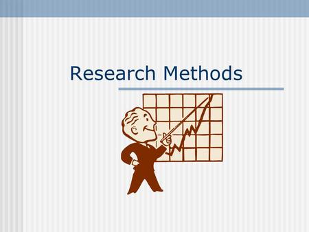 Research Methods.