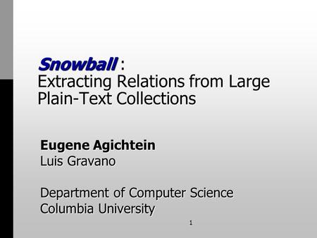 Snowball : Extracting Relations from Large Plain-Text Collections