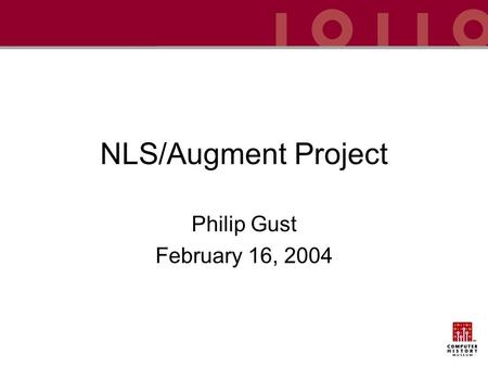 NLS/Augment Project Philip Gust February 16, 2004.