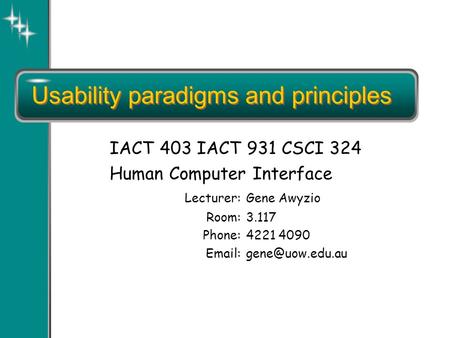 Usability paradigms and principles