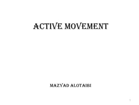 ACTIVE MOVEMENT Mazyad Alotaibi