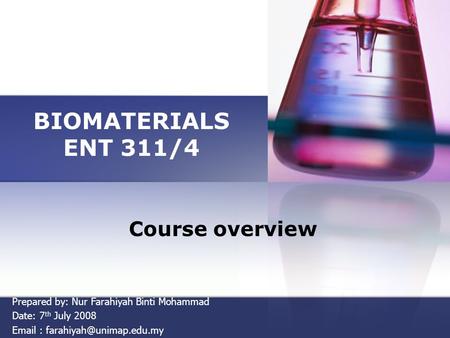 BIOMATERIALS ENT 311/4 Course overview