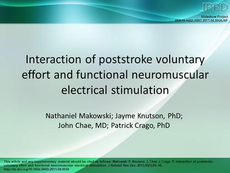 This article and any supplementary material should be cited as follows: Makowski P, Knutson J, Chae J, Crago P. Interaction of poststroke voluntary effort.