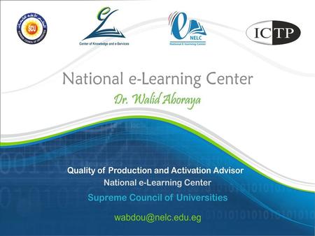 Augment the Higher Education Quality through the usage of e-Learning Our Vision.