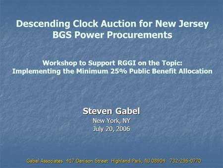 Descending Clock Auction for New Jersey BGS Power Procurements Workshop to Support RGGI on the Topic: Implementing the Minimum 25% Public Benefit Allocation.