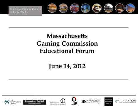 Massachusetts Gaming Commission Educational Forum June 14, 2012.