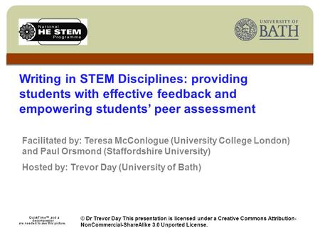The University Writing in STEM Disciplines: providing students with effective feedback and empowering students’ peer assessment © Dr Trevor Day This presentation.