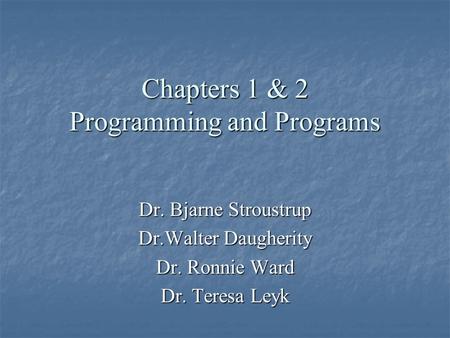 Chapters 1 & 2 Programming and Programs