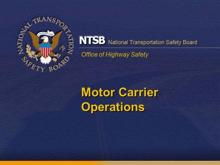 Office of Highway Safety Motor Carrier Operations.