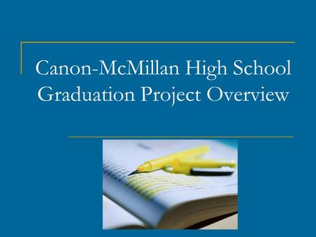 Canon-McMillan High School Graduation Project Overview.