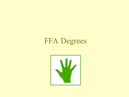 FFA Degrees.