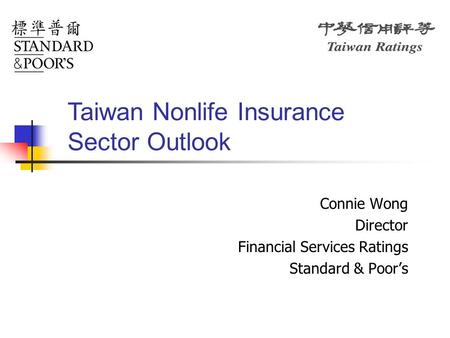 Connie Wong Director Financial Services Ratings Standard & Poor’s