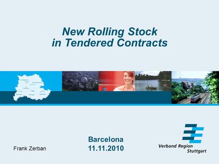 New Rolling Stock in Tendered Contracts Frank Zerban Barcelona 11.11.2010.