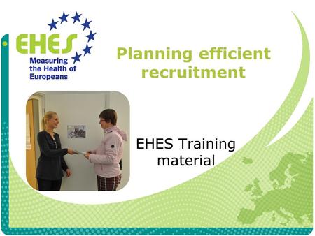 Planning efficient recruitment EHES Training material.