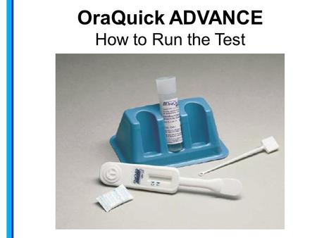 OraQuick ADVANCE How to Run the Test
