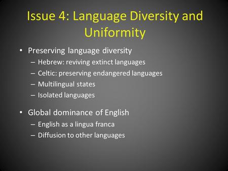 Issue 4: Language Diversity and Uniformity