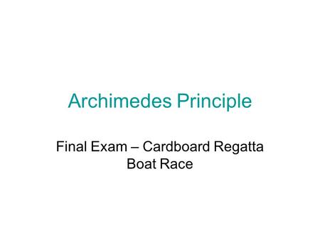 Final Exam – Cardboard Regatta Boat Race