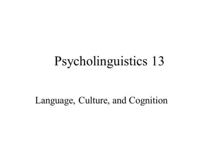 Language, Culture, and Cognition