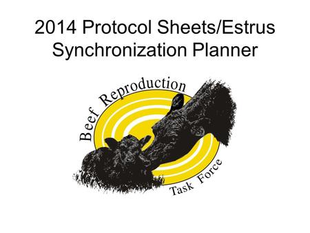 2014 Protocol Sheets/Estrus Synchronization Planner.