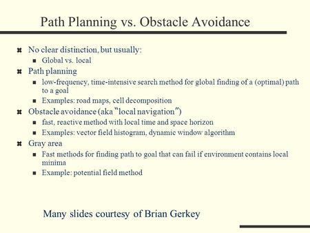 Path Planning vs. Obstacle Avoidance