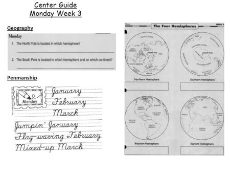 Center Guide Monday Week 3 Geography Penmanship. Center Guide Tuesday Week 3 Geography Penmanship.