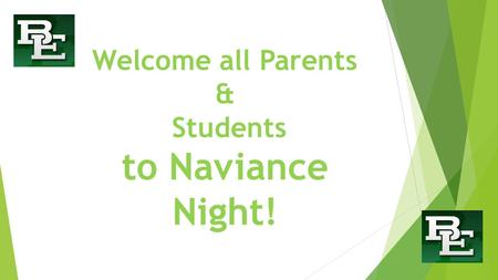 Welcome all Parents & Students to Naviance Night!.