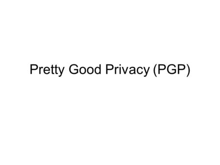 Pretty Good Privacy (PGP). How PGP works PGP uses both public-key cryptography and symmetric key cryptography, and includes a system which binds the public.