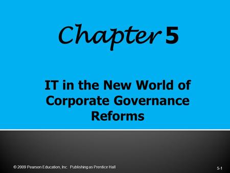 Chapter 5 5-1 © 2009 Pearson Education, Inc. Publishing as Prentice Hall.