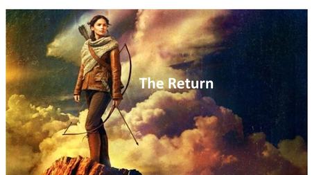 The Return. Refusal of the Return When the hero-quest has been accomplished, through penetration to the source, or through the grace of some male or female,