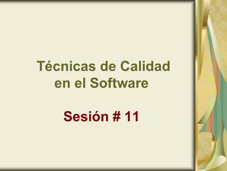 Técnicas de Calidad en el Software Sesión # 11. Good quality software Operations Transition Testing Portability Reusability Interoperability Maintainability.
