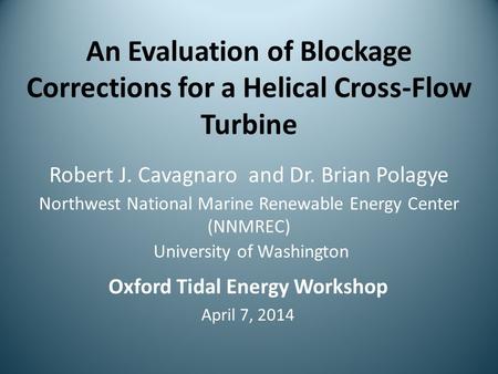 An Evaluation of Blockage Corrections for a Helical Cross-Flow Turbine