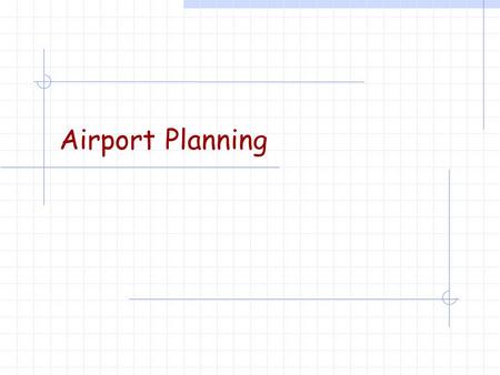 Airport Planning. errata Traditional forecasting techniques are still in play, but are considered archaic. US airlines are focused on international travel.