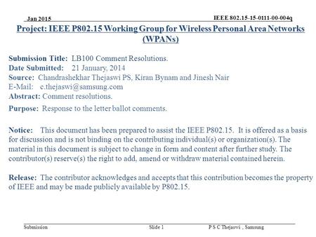 IEEE 802.15-15-0111-00-004q Submission Jan 2015 P S C Thejaswi, Samsung Slide 1 Project: IEEE P802.15 Working Group for Wireless Personal Area Networks.