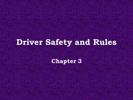 Driver Safety and Rules