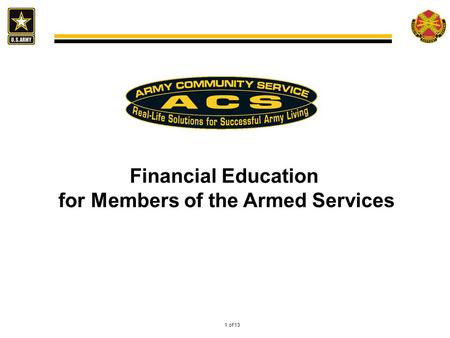 1 of 13 Financial Education for Members of the Armed Services.