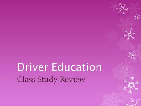 Driver Education Class Study Review.