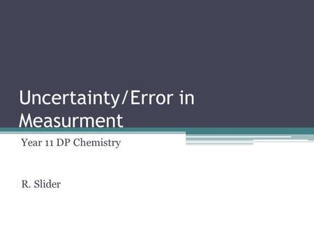 Uncertainty/Error in Measurment