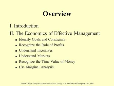 Overview I. Introduction II. The Economics of Effective Management