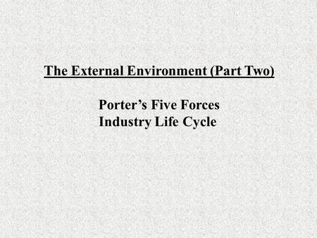 The External Environment (Part Two)