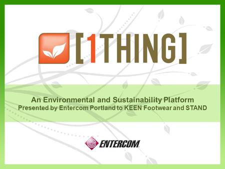 An Environmental and Sustainability Platform Presented by Entercom Portland to KEEN Footwear and STAND.