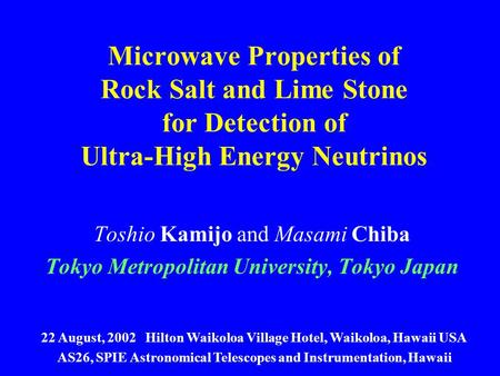Microwave Properties of Rock Salt and Lime Stone for Detection of Ultra-High Energy Neutrinos Toshio Kamijo and Masami Chiba Tokyo Metropolitan University,