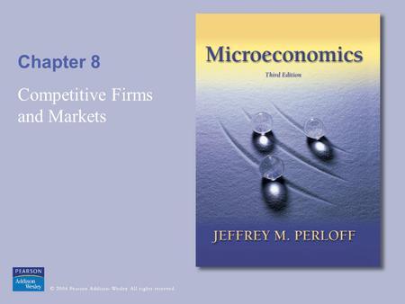 Chapter 8 Competitive Firms and Markets. © 2004 Pearson Addison-Wesley. All rights reserved8-2 Figure 8.1 Residual Demand Curve 9343400500527 q, Thousand.