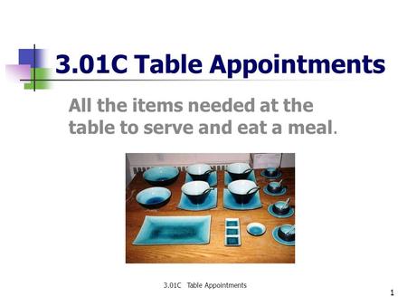 All the items needed at the table to serve and eat a meal.