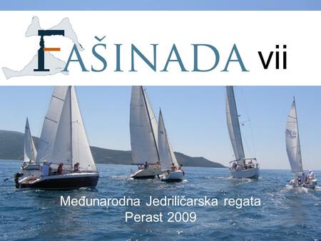 ‘09 vii Međunarodna Jedriličarska regata Perast 2009.