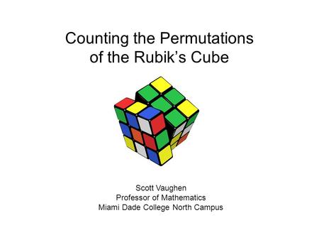 Counting the Permutations of the Rubik’s Cube