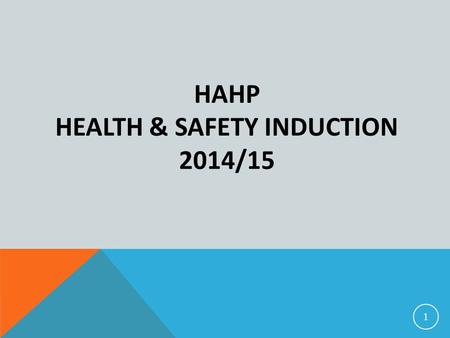 HAHP Health & Safety Induction 2014/15