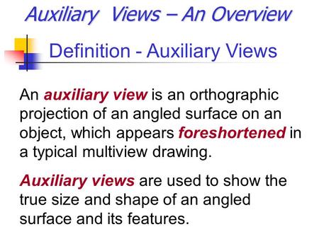 Auxiliary Views – An Overview