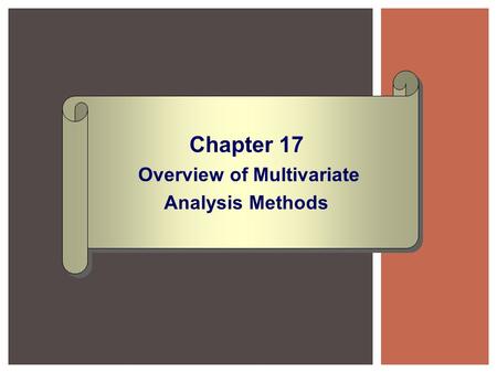 Chapter 17 Overview of Multivariate Analysis Methods