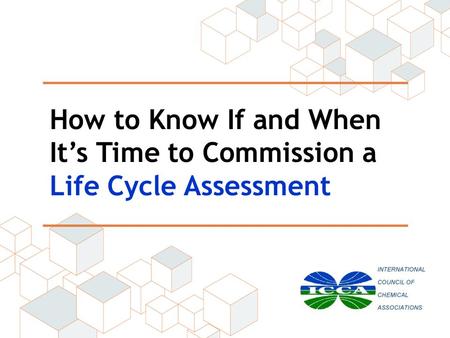 How to Know If and When It’s Time to Commission a Life Cycle Assessment.